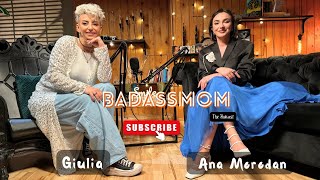 #24 | BADASSMOM - The Podcast | Ana Morodan: Sunt intr-o perioada senina a vietii mele!