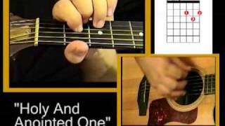 Christian Guitar Chords - "Holy and Anointed One" chords