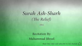 Surah Ash Sharh The Relief   094   Muhammad Jibreel   Quran Audio