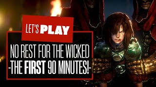 No Rest For The Wicked Gameplay Preview - THE FIRST 90 MINUTES!