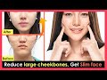 How to reduce large cheekbones and high cheekbones to make the face look slimmer. (No surgery)