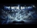 Empty Promises | Slow Metal Ballads for Broken Souls