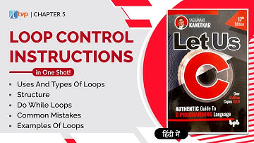 Let Us C Solutions | C Programming | Loop Control Instruction in ONE SHOT !