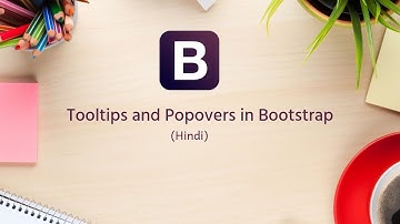 Bootstrap Tutorials in Hindi/urdu - 14 - Tooltips and Popovers in Bootstrap