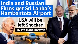 HUGE WIN FOR INDIA | Indian And Russian Firms get Sri Lanka's Hambantota Airport