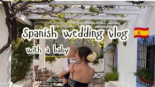 Our first Spanish wedding! In Valencia with a baby