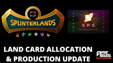 LAND CARD ALLOCATION & PRODUCTION UPDATE (SPLINTERLANDS)