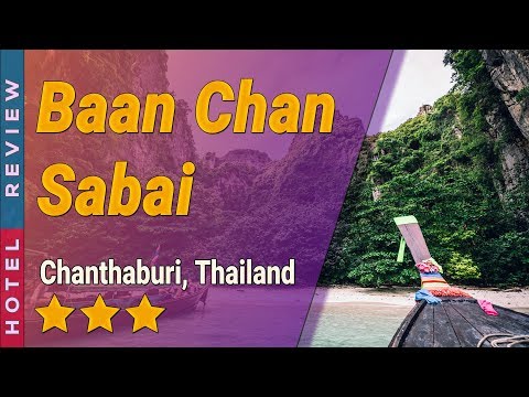 Baan Chan Sabai hotel review | Hotels in Chanthaburi | Thailand Hotels