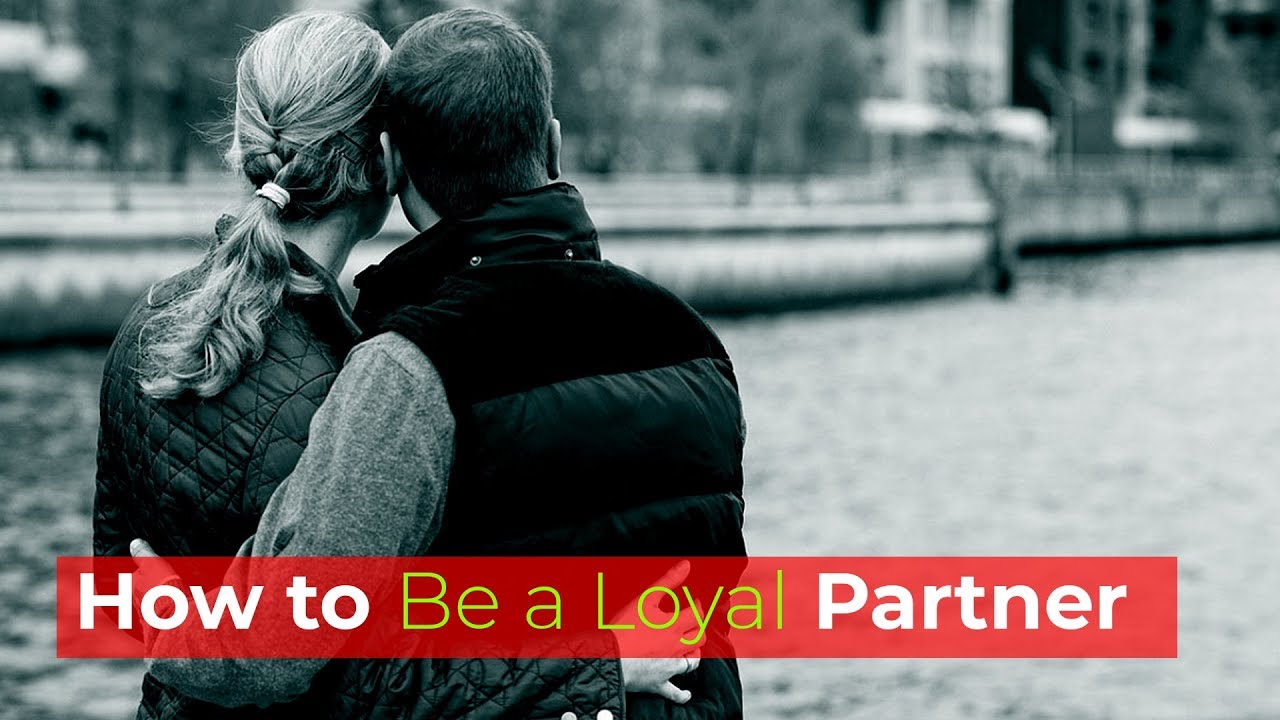 how to prove loyalty to a man