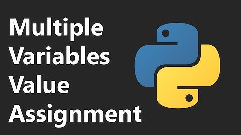 Multiple Variables Value Assignment - Python Tutorial Series