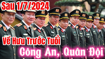 Trường hợp công an, quân đội được về hưu trước tuổi theo quy định mới