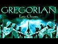 Gregorian - Epic Chants