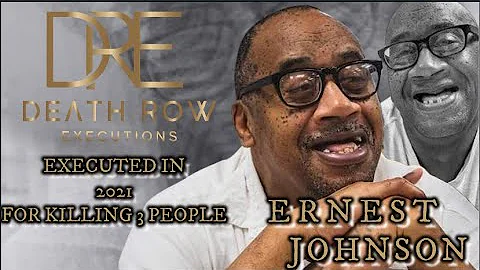 Ernest Johnson Death Row D.O.D OCT 5, 2021- SHOULD...