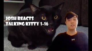 Josh React to Talking Cats 1-16