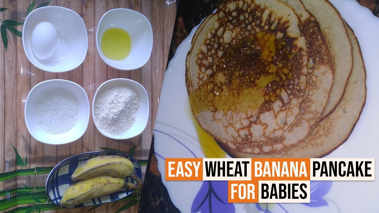 Easy wheat banana pancake for 8 month+ old babies Easy homemade baby