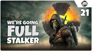S.T.A.L.K.E.R. 2:  Going Full Stalker | Chapter 2 ep.21