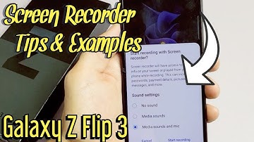 Galaxy Z Flip 3: How to Use Screen Recorder + Tips & Examples w/ Mic