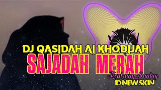 DJ SAJADAH MERAH (Ai Khodijah) new version - LAGU UNTUK YANG DITINGGAL NIKAH by ID NEW SKIN