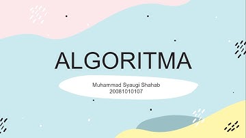 Algoritma (Pengertian Algoritma, Flowchart & Pseudocode, Teknik Percabangan, dan Teknik Perulangan)