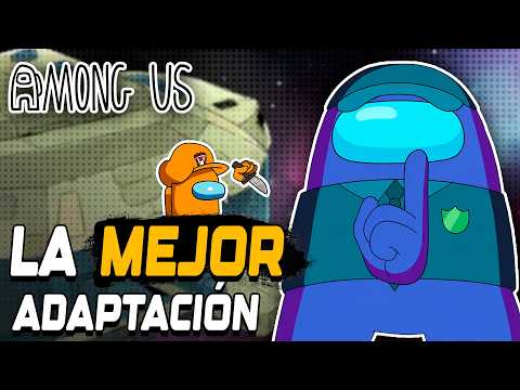 La serie de Among Us ME CALLÓ LA BOCA