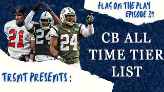 NFL CB All Time Tier List! Flag On The Play EP39