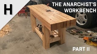 Building the Anarchist's Workbench  Part 2: Assembling The Bench  Woodworking
