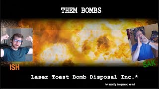 Laser Toast Bomb Disposal // Them Bombs // ISH and SAK screenshot 5