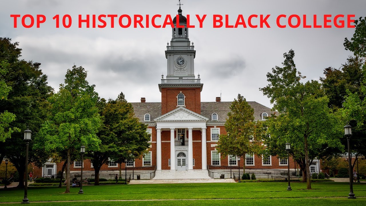 Top 10 Historically Black College || HBCU || Historically Black Colleges & Universities.