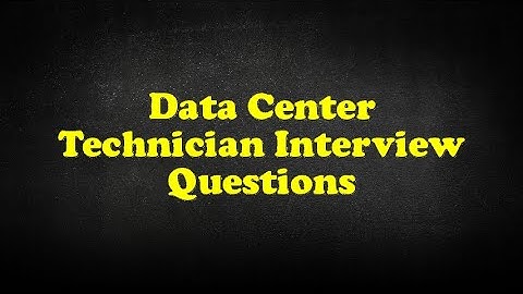 Data Center Technician Interview Questions