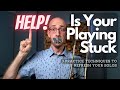Is Your Playing Stuck?