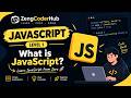 JavaScript Level 1 🚀 | What is JavaScript? | JavaScript for Beginners | ZengCoderHub