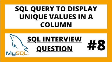SQL query to display unique values in column | SQL interview question - 8
