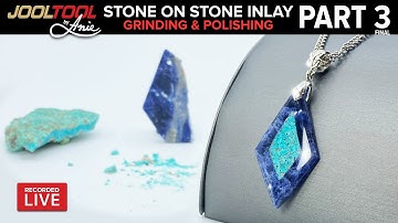 PART 3: Grinding & Polishing Stone on Stone Inlay on the JOOLTOOL - LIVE with Anie