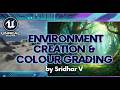 Environment creation & Colour Grading
