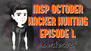 MSP October Hacker Hunting Episode 1 "Blackative"!
