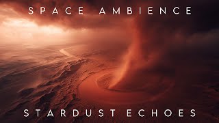 STARDUST ECHOES | Stardust Echoes over Mars |Soundscape