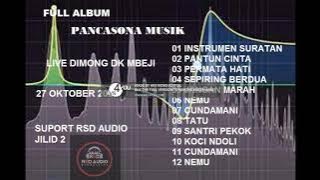 FULL ALBUM PANCASONA MUSIC LIVE DIMONG. 27 10 2023. suprot RSD AUDIO JILIT.2