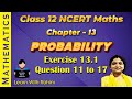 Class 12 Maths Chapter 13 Probability Ex 13.1 Q11 to 17 | NCERT Solutions | CBSE @learnwithrohini
