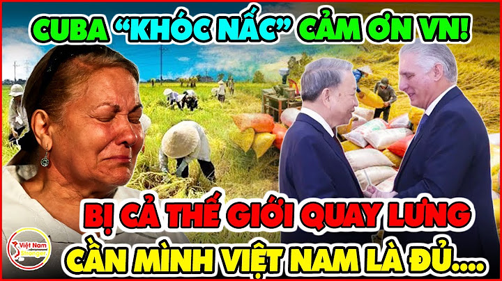 Người Cuba Ôm Chầm Việt Nam Cảm Ơn Khi Chỉ Sau 3 Tháng Được Giúp Đỡ Đã Tự Chủ Cuộc Sống