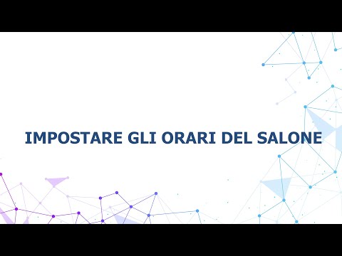 IMPOSTARE GLI ORARI DEL SALONE