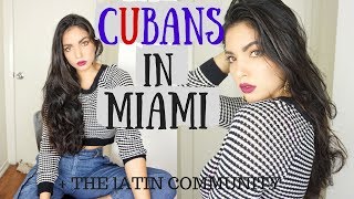 Cubans In Miami/The Latin Community