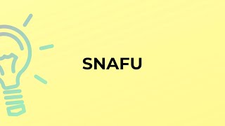 Meaning snafu Is acceptable