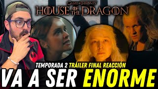 SE VIENE algo MUY ÉPICO 🔥 HOUSE OF THE DRAGON S2 Trailer Final Reacción y VS. Los Anillos de Poder