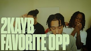 2KAYB - Favorite Opp (Official Music Video)