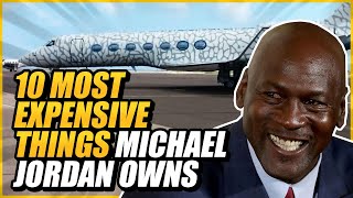 10 Most Expensive Things Michael Jordan Owns
