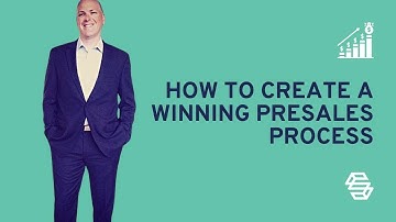 How to Create a Winning Presales Process