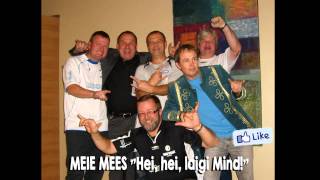 Video thumbnail of "MEIE MEES "Hei, hei, laigi Mind!""