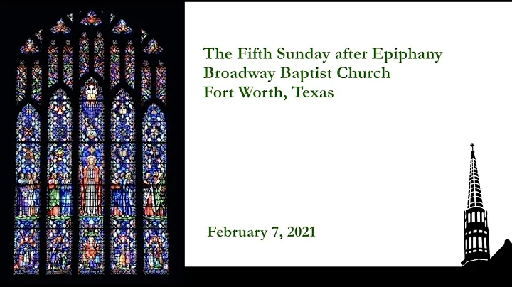 February 7, 2021 - The Fifth Sunday after the Epiphany