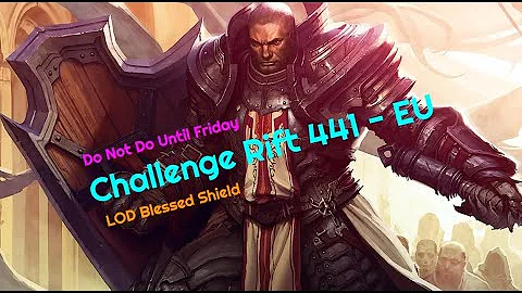 D3 | Challenge Rift 441 EU - GUIDE - DO NOT DO UNTIL FRIDAY