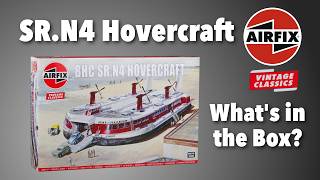 AIRFIX SR.N4 VINTAGE CLASSICS KIT - what's in the box?